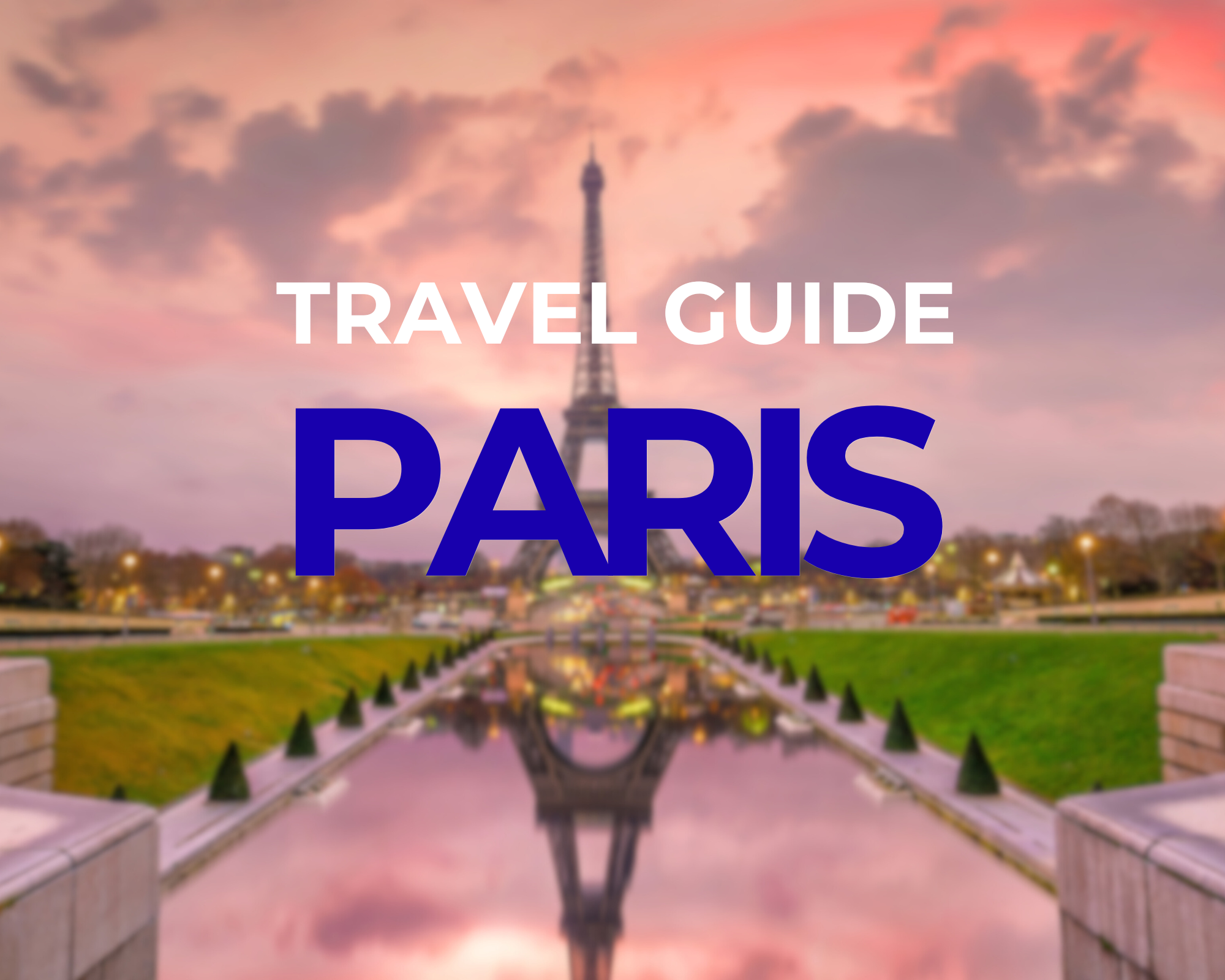 Read more about the article Paris Travel Guide 2025 Things to Do See Explore