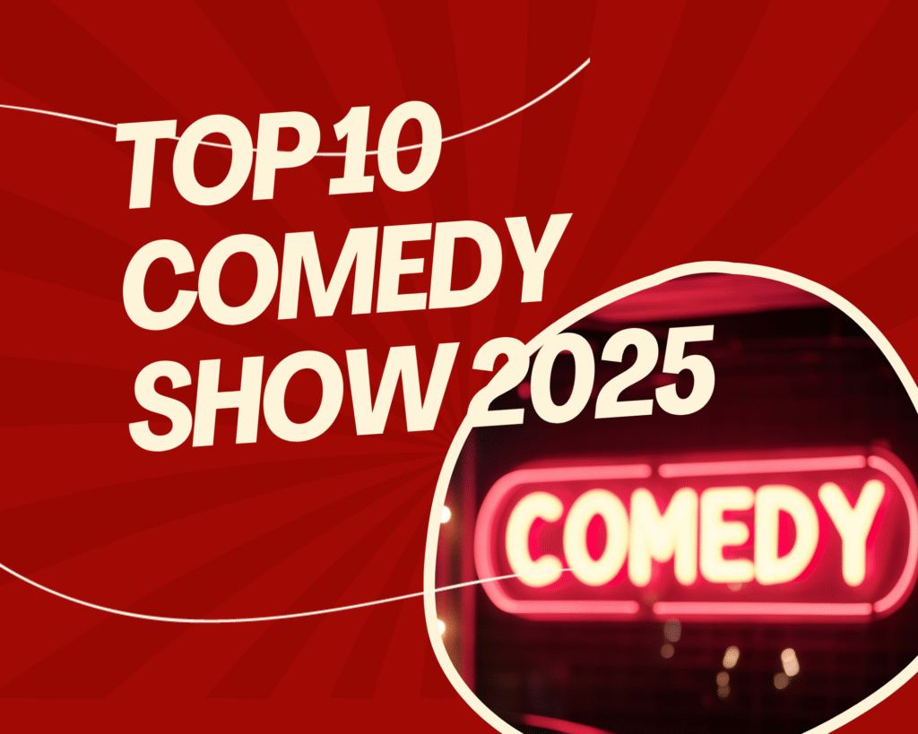 Top 10 Comedy Shows in 2025 That Will Keep You Entertained