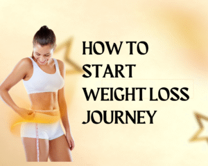 How to Start Your Weight Loss Journey